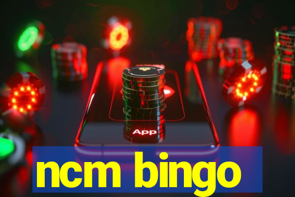 ncm bingo