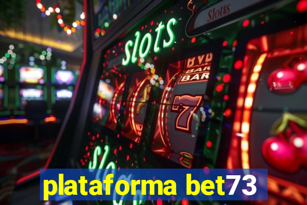 plataforma bet73