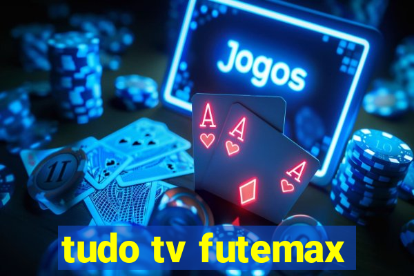 tudo tv futemax