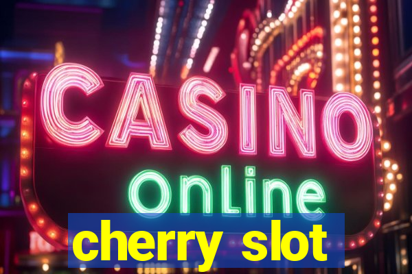 cherry slot