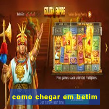 como chegar em betim