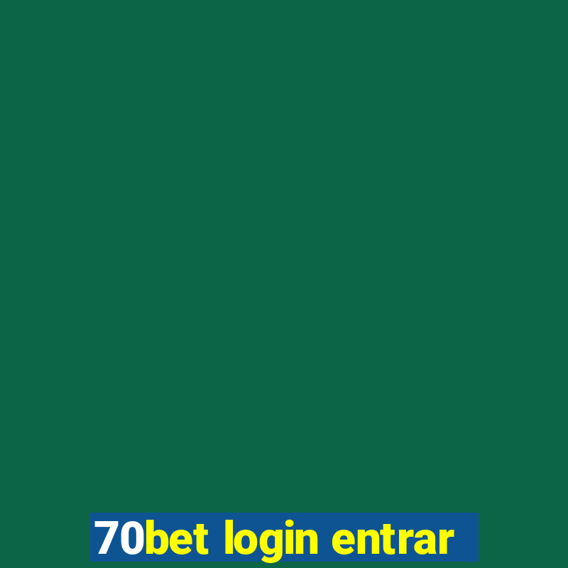 70bet login entrar