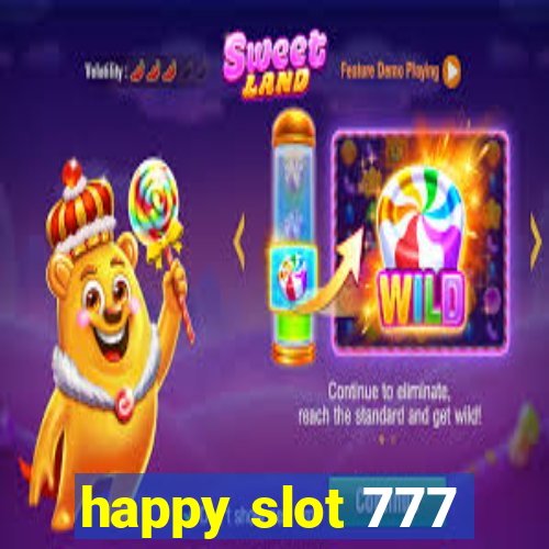 happy slot 777