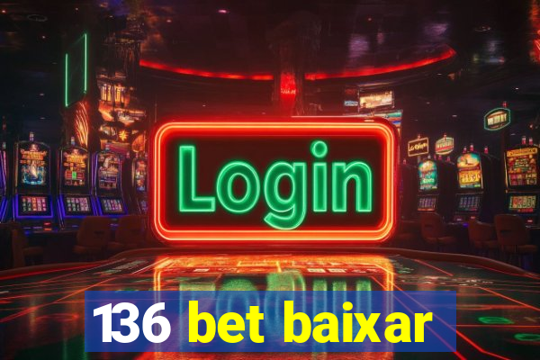 136 bet baixar