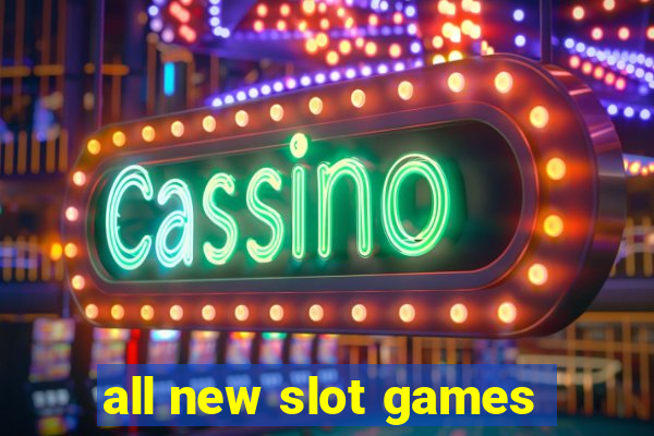 all new slot games