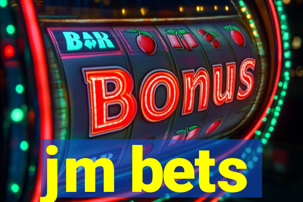 jm bets