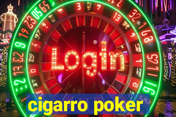 cigarro poker