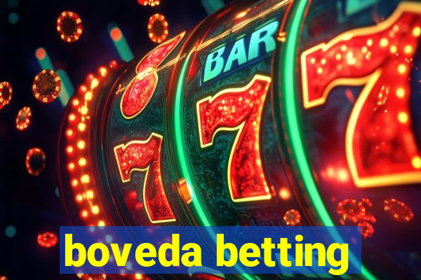 boveda betting