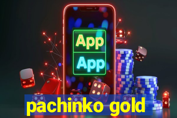 pachinko gold