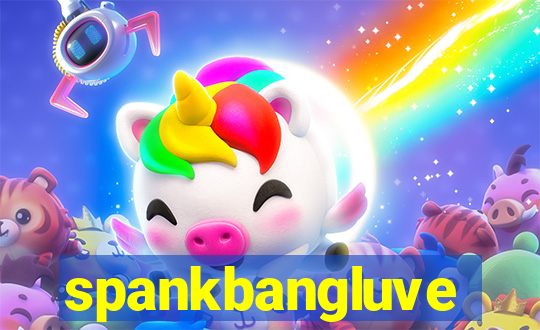 spankbangluve