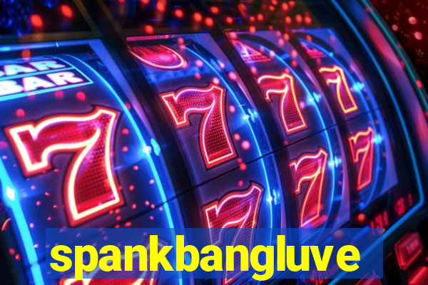 spankbangluve