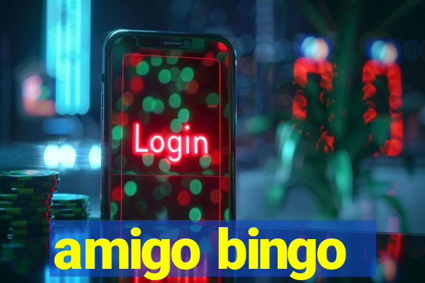 amigo bingo