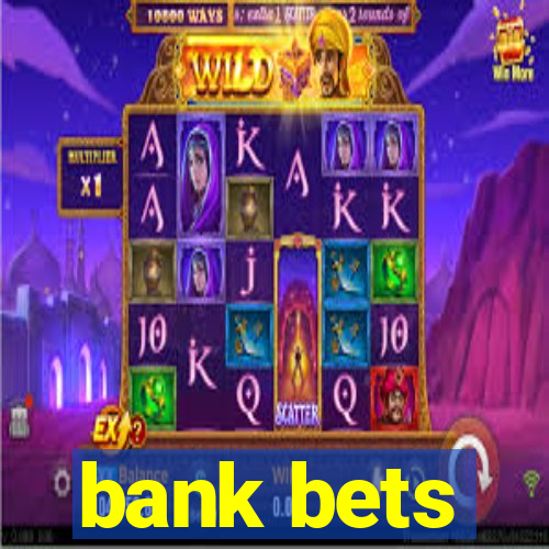 bank bets