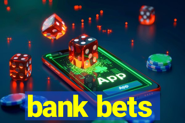 bank bets