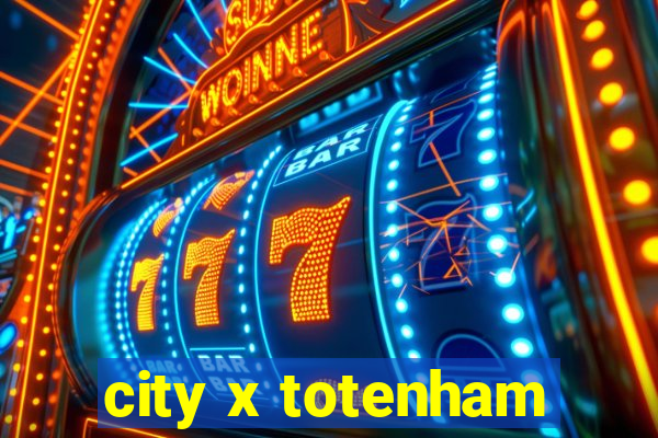 city x totenham