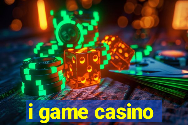 i game casino