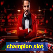 champion slot