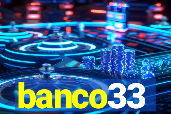 banco33