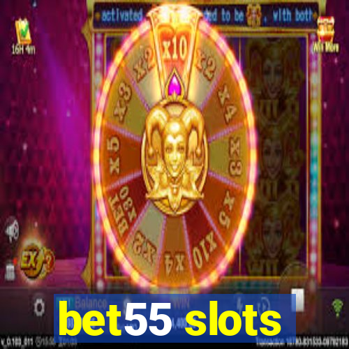 bet55 slots