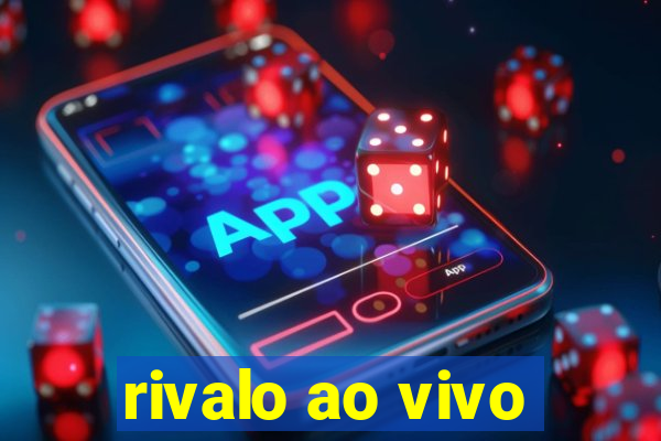 rivalo ao vivo