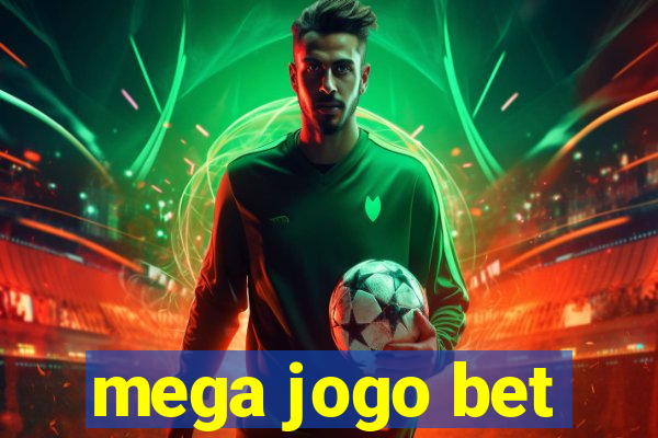 mega jogo bet