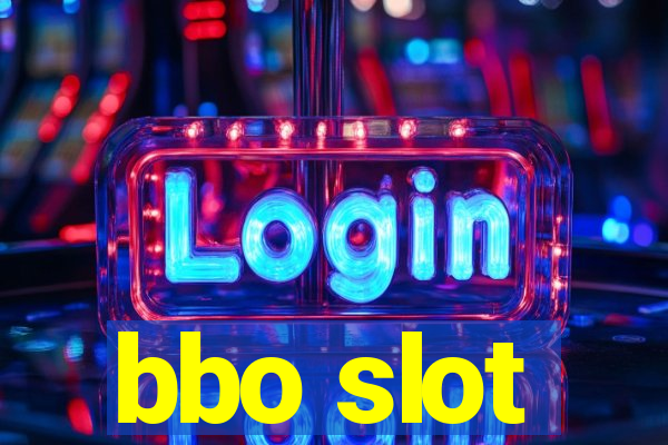 bbo slot