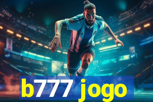 b777 jogo