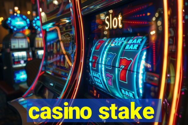 casino stake