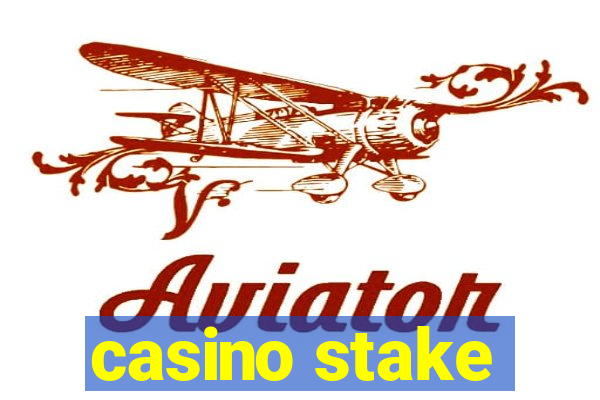 casino stake