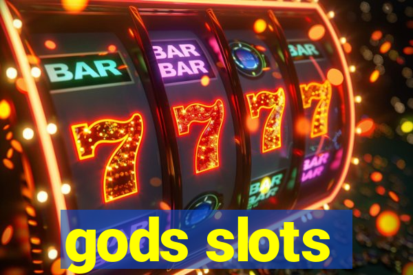 gods slots