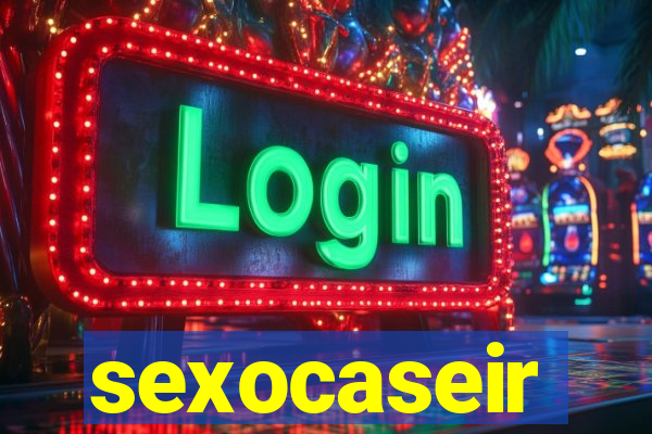 sexocaseir