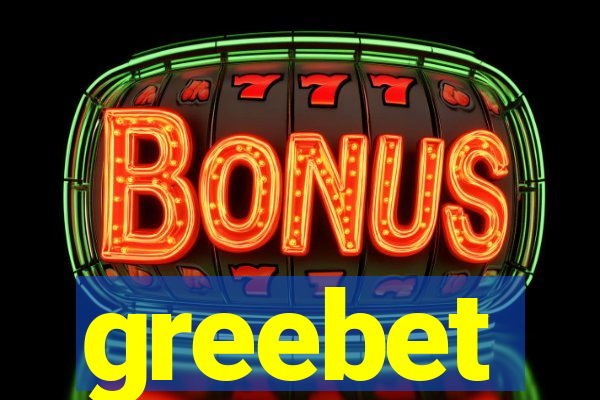 greebet