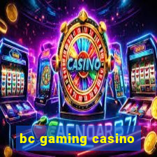 bc gaming casino