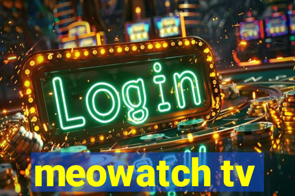 meowatch tv