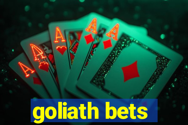 goliath bets