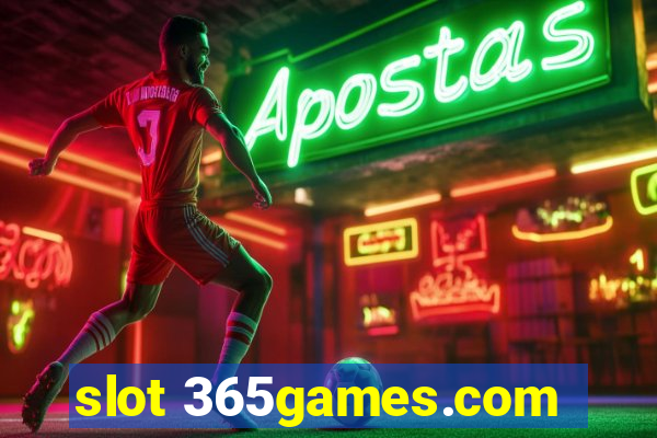 slot 365games.com