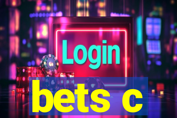 bets c