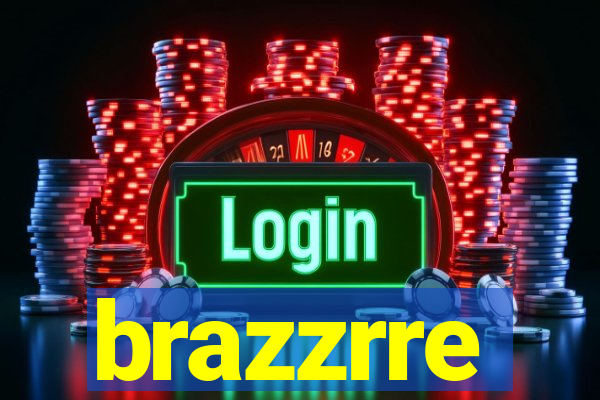 brazzrre