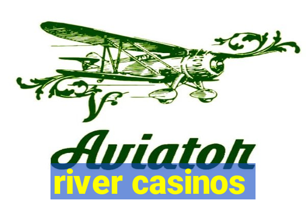 river casinos