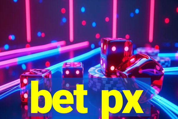 bet px