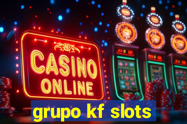 grupo kf slots