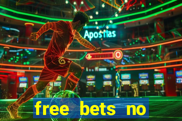 free bets no deposit casino