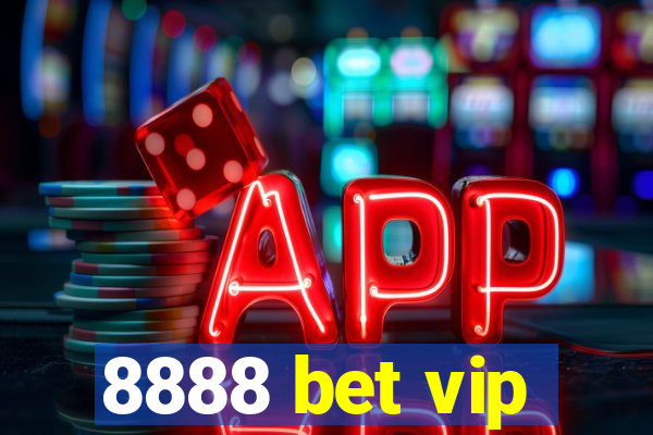 8888 bet vip