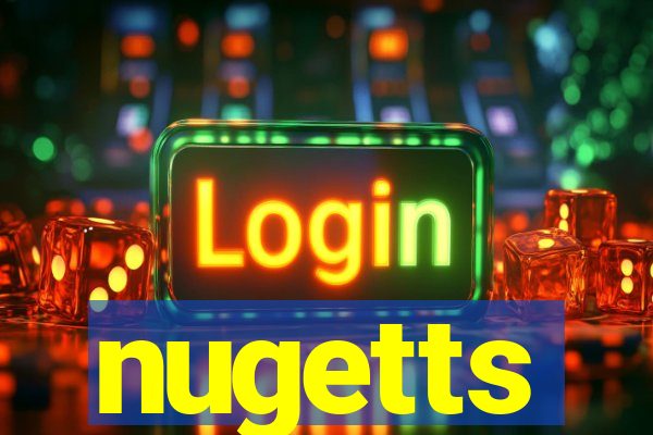 nugetts