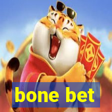 bone bet