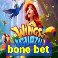 bone bet