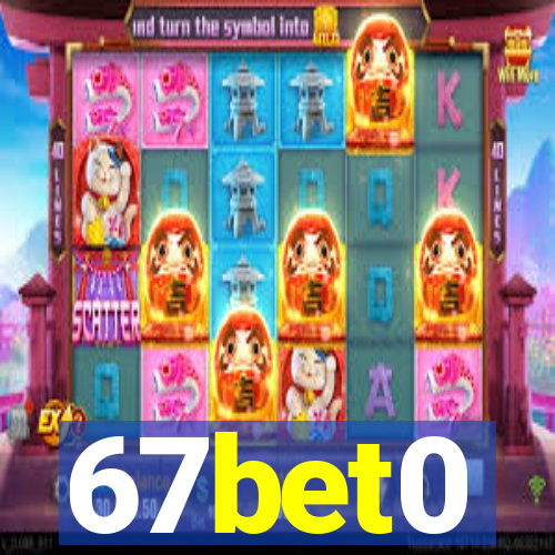 67bet0