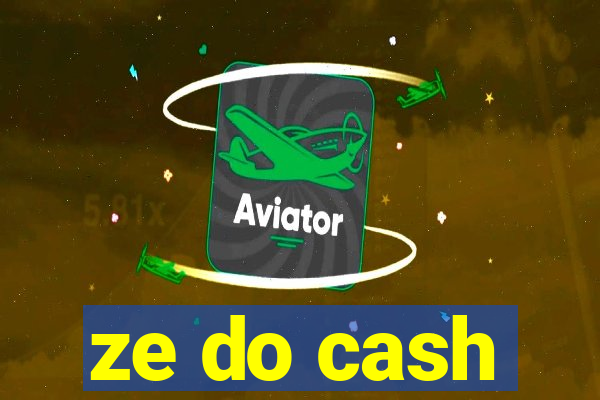 ze do cash