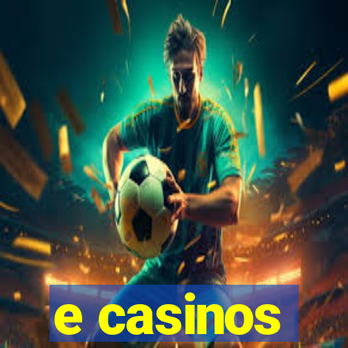 e casinos