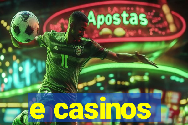 e casinos